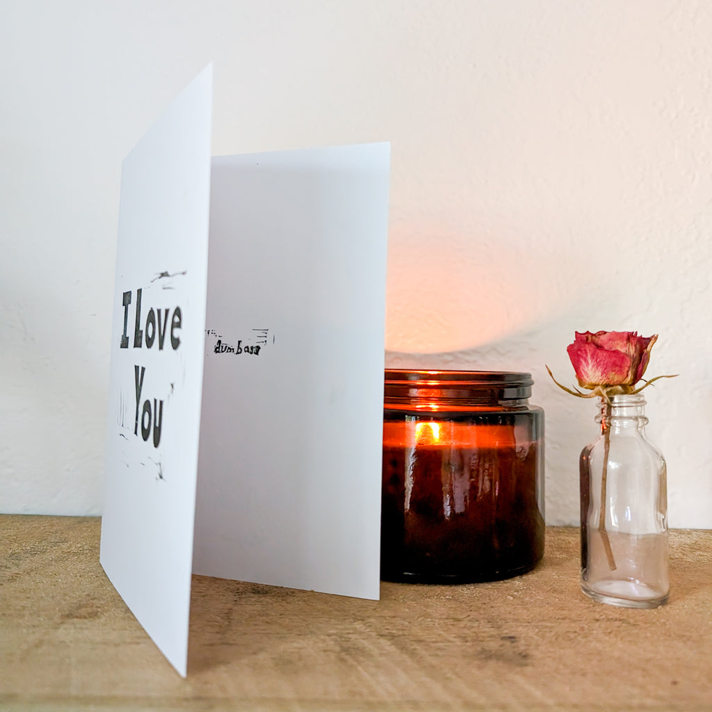 I Love You Dumbass - Rude Anniversary Card